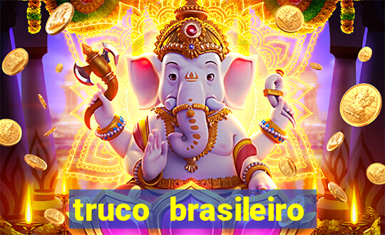 truco brasileiro giro feliz